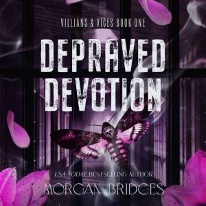 Depraved Devotion, Morgan Bridges