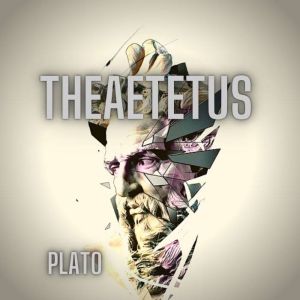 Plato  Theaetetus, Plato
