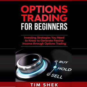 Options Trading for Beginners, Tim Shek