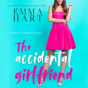 Accidental Girlfriend, The, Emma Hart