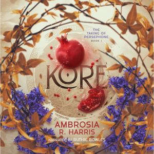 Kore, Ambrosia R. Harris