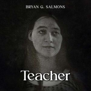 Teacher, Bryan G. Salmons