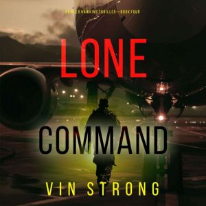Lone Command An Alex Hawkins Action ..., Vin Strong