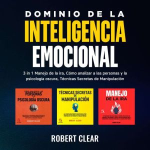 Dominio de la Inteligencia Emocional, Robert Clear