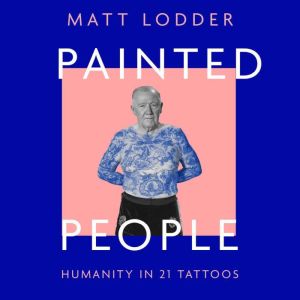Painted People, Matt Lodder