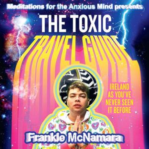 The Toxic Travel Guide, Frankie McNamara