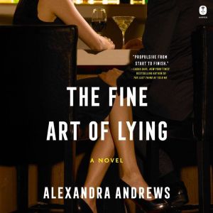 The Fine Art of Lying, Alexandra Andrews