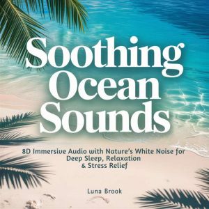 Soothing Ocean Sounds, Luna Brook