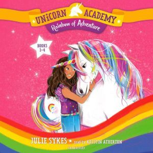 Unicorn Academy Rainbow of Adventure..., Julie Sykes