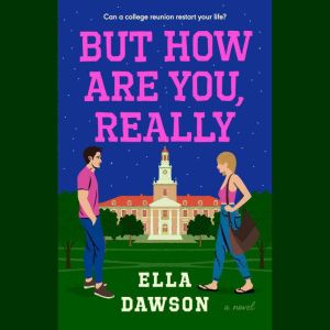 But How Are You, Really: A Novel