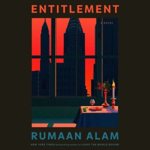 Entitlement, Rumaan Alam