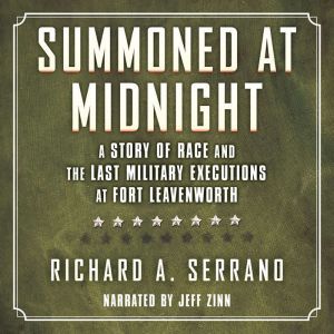 Summoned at Midnight, Richard A. Serrano