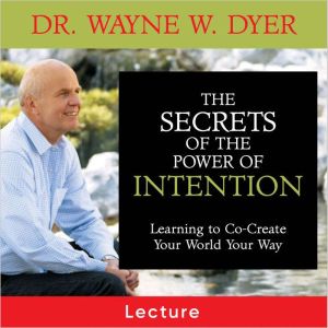 The Secrets of The Power of Intention