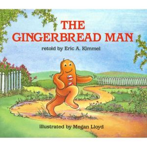 The Gingerbread Man, Eric A. Kimmel