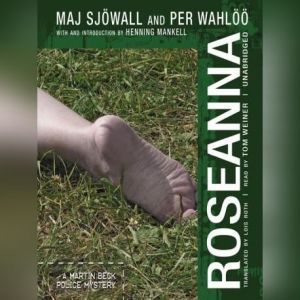 Roseanna, Maj Sjwall and Per Wahl Translated by Lois Roth