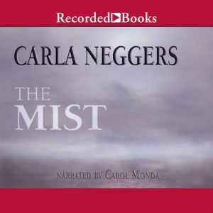 The Mist, Carla Neggers