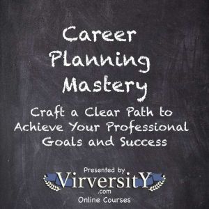 Career Planning Mastery, Virversity Online Courses