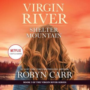 Shelter Mountain: A Virgin River Novel, Robyn Carr