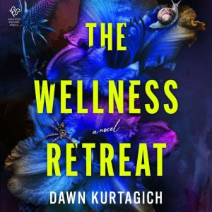 The Wellness Retreat, Dawn Kurtagich
