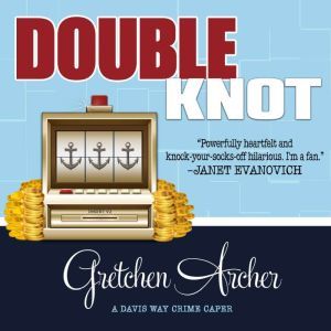 Double Knot, Gretchen Archer