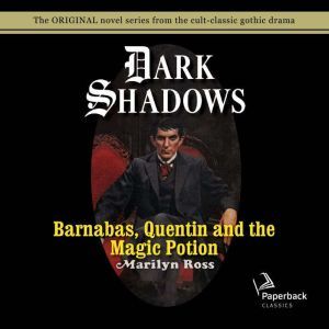 Barnabas, Quentin and the Magic Potion, Marilyn Ross