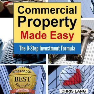 Commercial Property Made Easy The 9..., Chris Lang