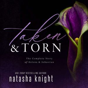 Taken  Torn, Natasha Knight