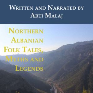 Northern Albanian Folk Tales, Myths and Legends