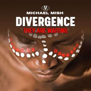 Divergence  they are waiting, Michael Mish