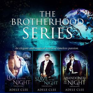 The Brotherhood Series Books 13, Adele Clee