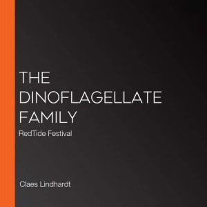 The Dinoflagellate Family, Claes Lindhardt