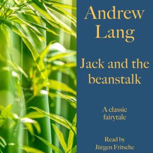 Andrew Lang Jack and the beanstalk, Jurgen Fritsche
