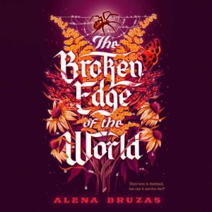 The Broken Edge of the World, Alena Bruzas