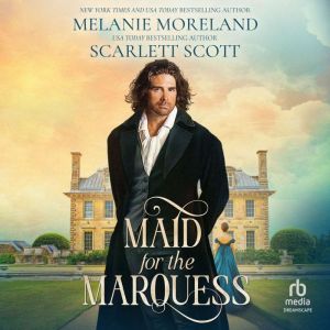 Maid for the Marquess, Melanie Moreland