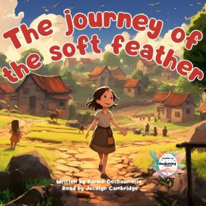 The journey of the soft feather, Karine Dechaumelle