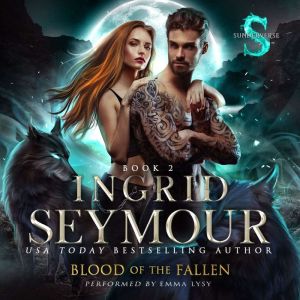 Blood of the Fallen, Ingrid Seymour
