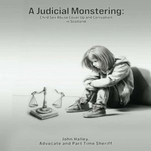A Judicial Monstering, John Halley
