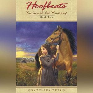 Hoofbeats Katie and the Mustang 2, Kathleen Duey