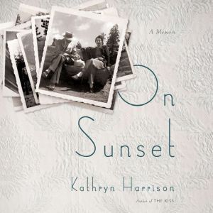On Sunset, Kathryn Harrison