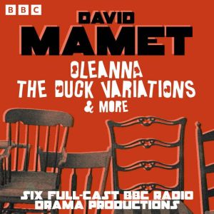 Oleanna, The Duck Variations more, David Mamet