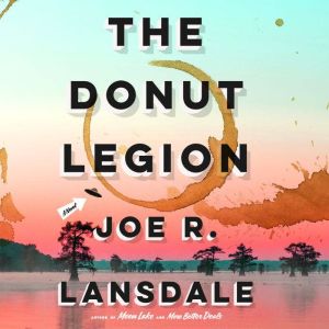 The Donut Legion, Joe R. Lansdale