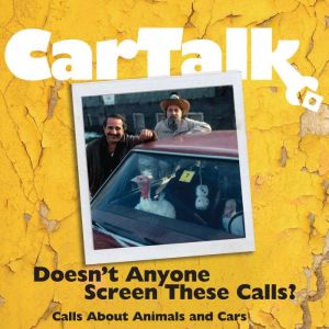 Car Talk Doesnt Anyone Screen These..., Ray Magliozzi