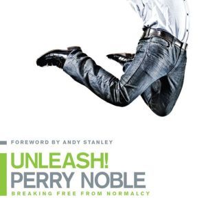 Unleash!, Perry Noble
