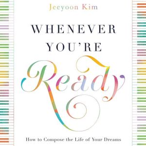 Whenever Youre Ready, Jeeyoon Kim
