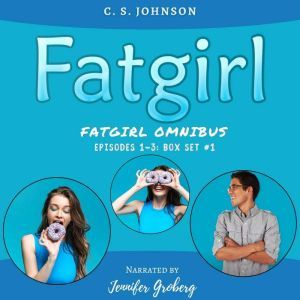 Fatgirl Episodes 13, C. S. Johnson