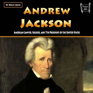 Andrew Jackson, Kelly Mass