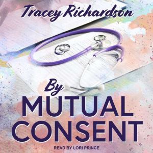 By Mutual Consent, Tracey Richardson