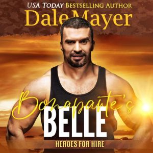 Bonapartes Belle: A SEALs of Honor World Novel