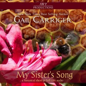 My Sisters Song, Gail Carriger