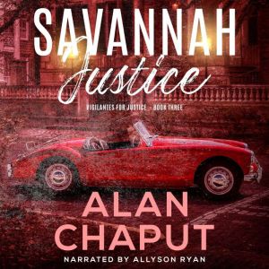 Savannah Justice, Alan Chaput